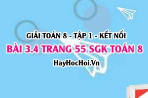 Giải bài 3.4 trang 55 Toán 8 Tập 1 SGK Kết nối tri thức